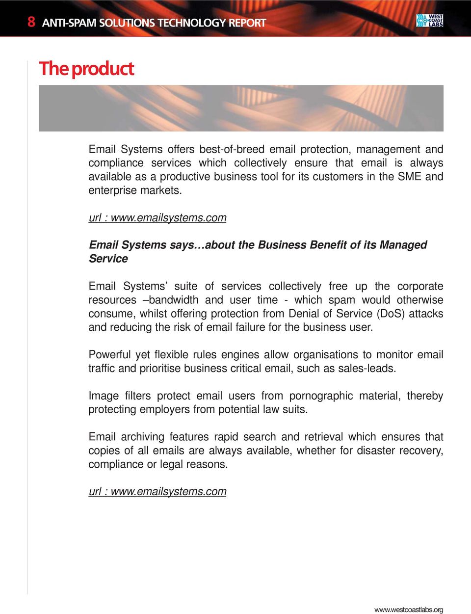 com Email Systems says about the Business Benefit of its Managed Service Email Systems suite of services collectively free up the corporate resources bandwidth and user time - which spam would