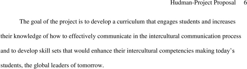 the intercultural communication process and to develop skill sets that would enhance