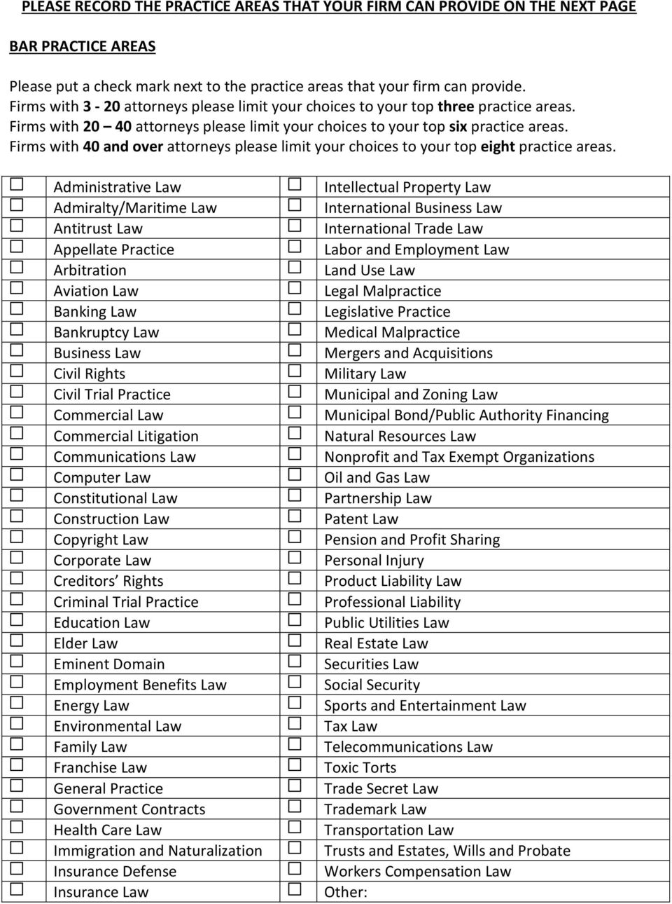 Firms with 40 and over attorneys please limit your choices to your top eight practice areas.
