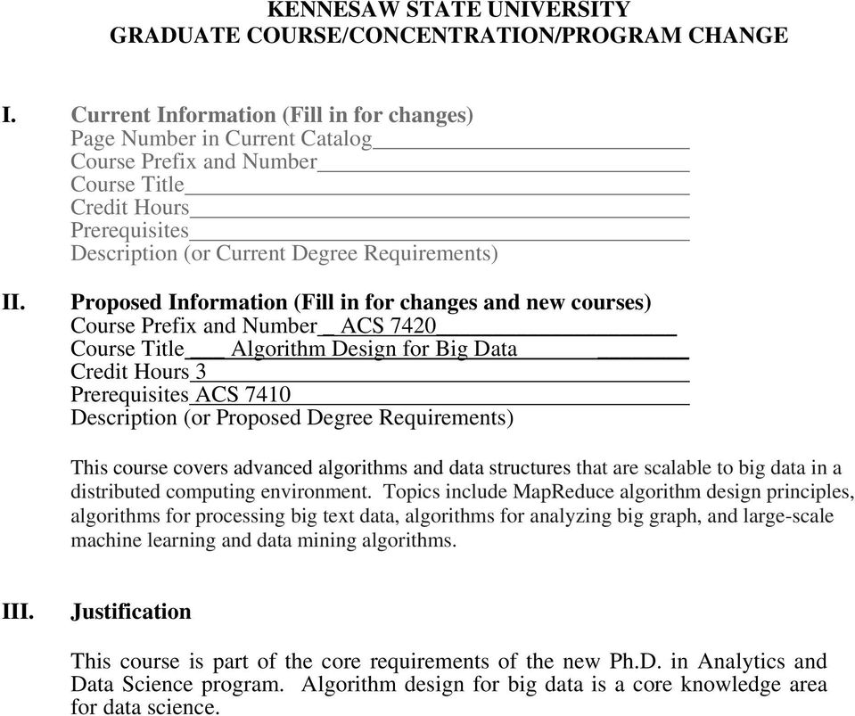 Proposed Information (Fill in for changes and new courses) Course Prefix and Number _ ACS 7420 Course Title Algorithm Design for Big Data Credit Hours 3 Prerequisites ACS 7410 Description (or