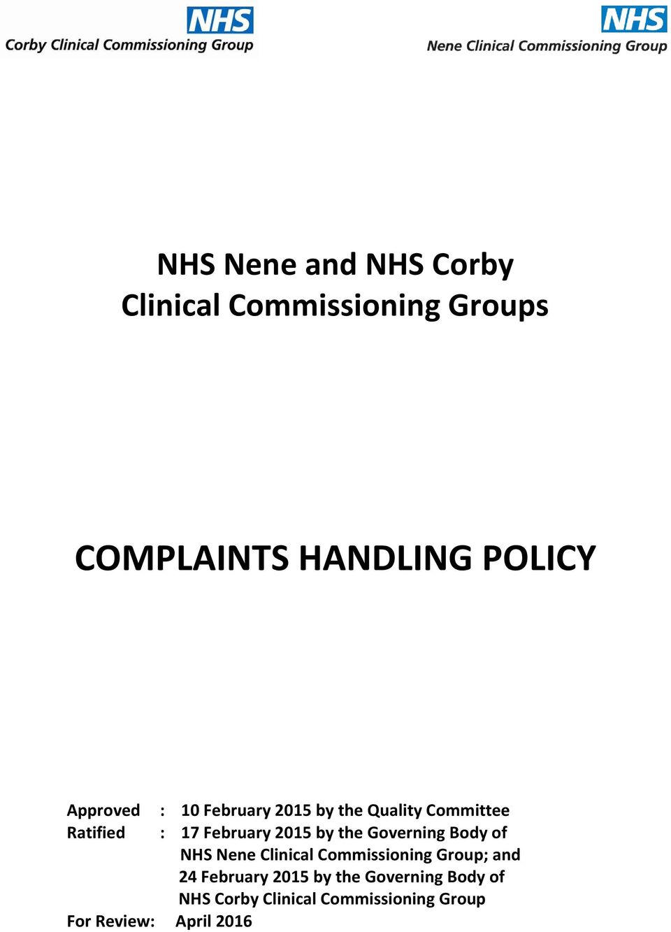by the Governing Body of NHS Nene Clinical Commissioning Group; and 24 February