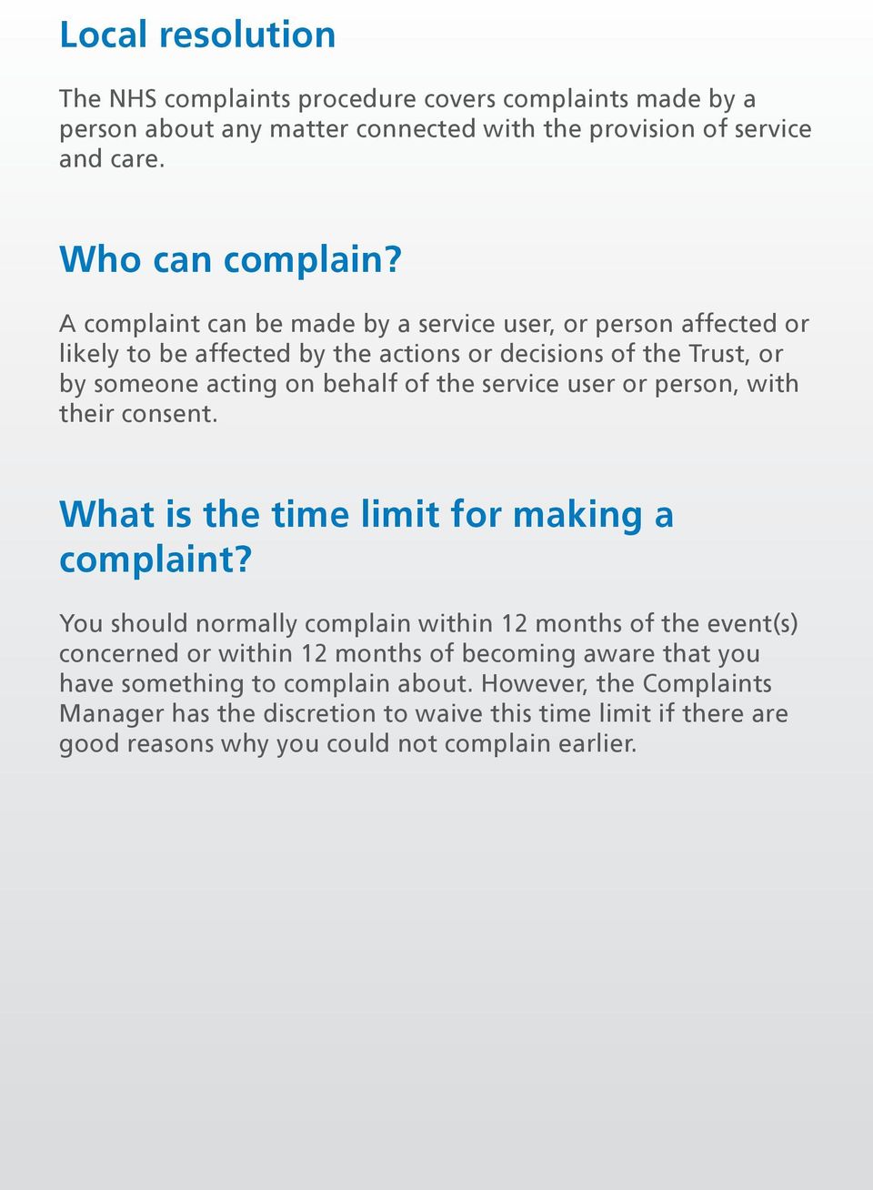 user or person, with their consent. What is the time limit for making a complaint?