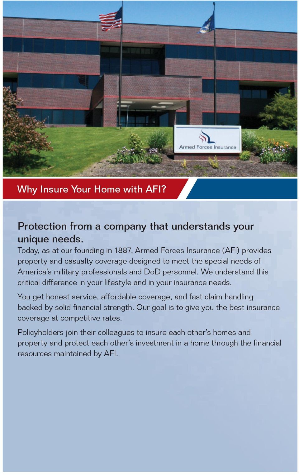 DoD personnel. We understand this critical difference in your lifestyle and in your insurance needs.