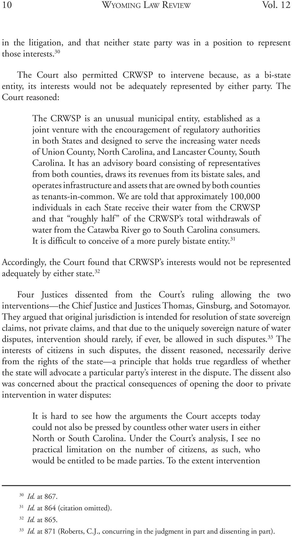 The Court reasoned: The CRWSP is an unusual municipal entity, established as a joint venture with the encouragement of regulatory authorities in both States and designed to serve the increasing water