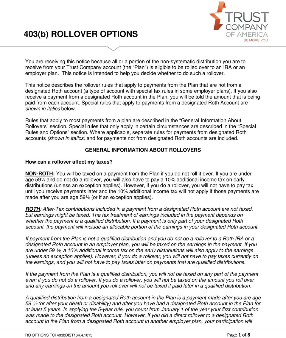 This notice describes the rollover rules that apply to payments from the Plan that are not from a designated Roth account (a type of account with special tax rules in some employer plans).