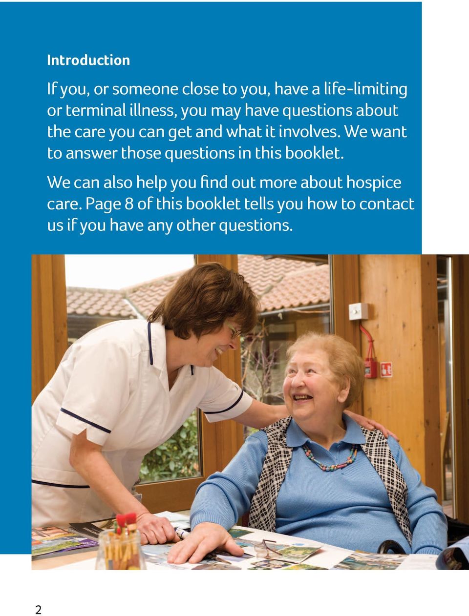 We want to answer those questions in this booklet.