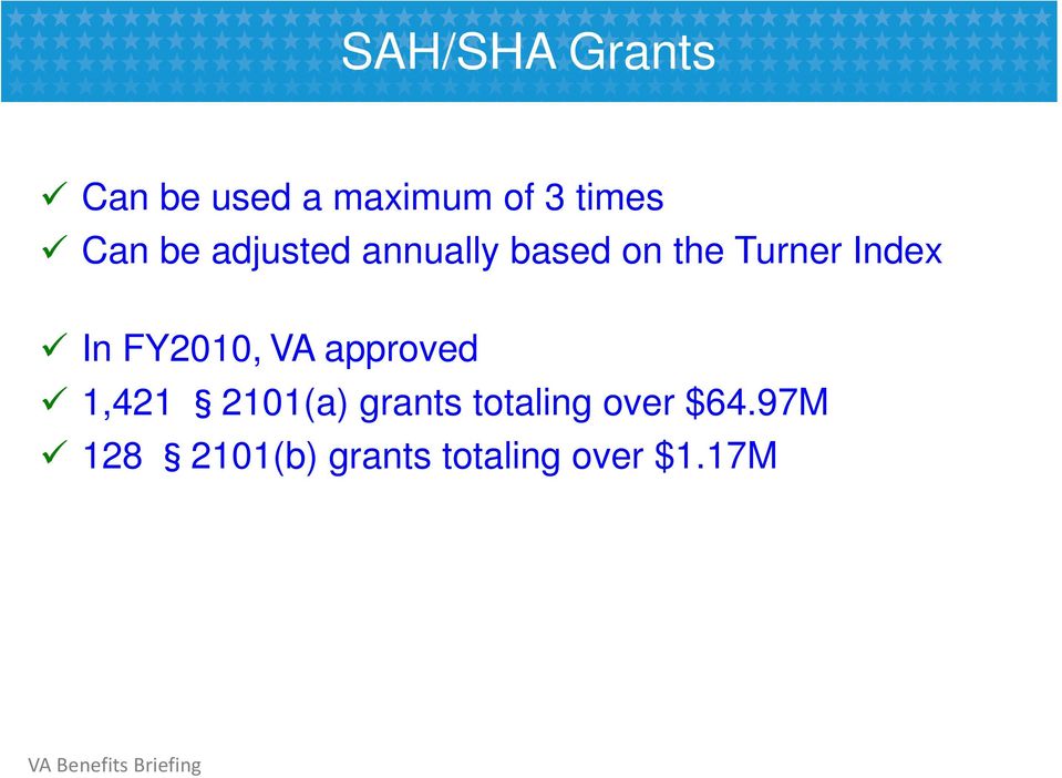 In FY2010, VA approved 1,421 2101(a) grants