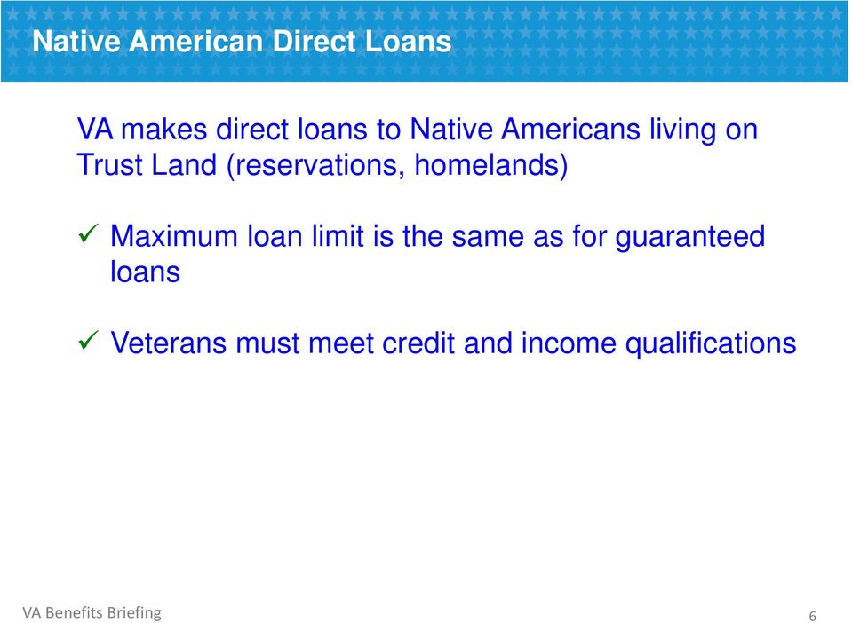 homelands) Maximum loan limit is the same as for