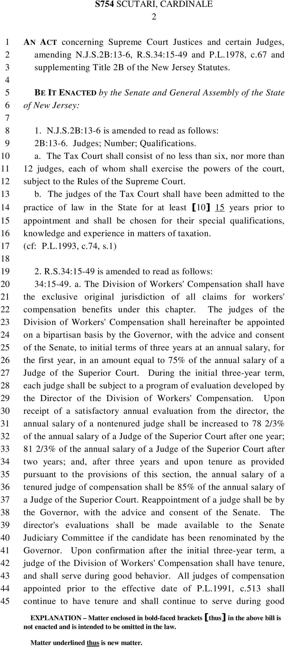 b. The judges of the Tax Court shall have been admitted to the practice of law in the State for at least [0] years prior to appointment and shall be chosen for their special qualifications, knowledge