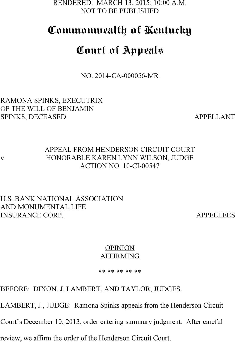 HONORABLE KAREN LYNN WILSON, JUDGE ACTION NO. 10-CI-00547 U.S. BANK NATIONAL ASSOCIATION AND MONUMENTAL LIFE INSURANCE CORP.