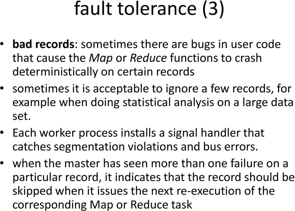 Each worker process installs a signal handler that catches segmentation violations and bus errors.
