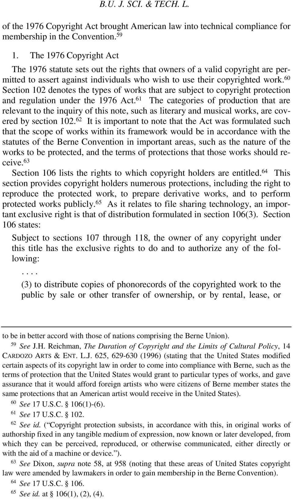 60 Section 102 denotes the types of works that are subject to copyright protection and regulation under the 1976 Act.
