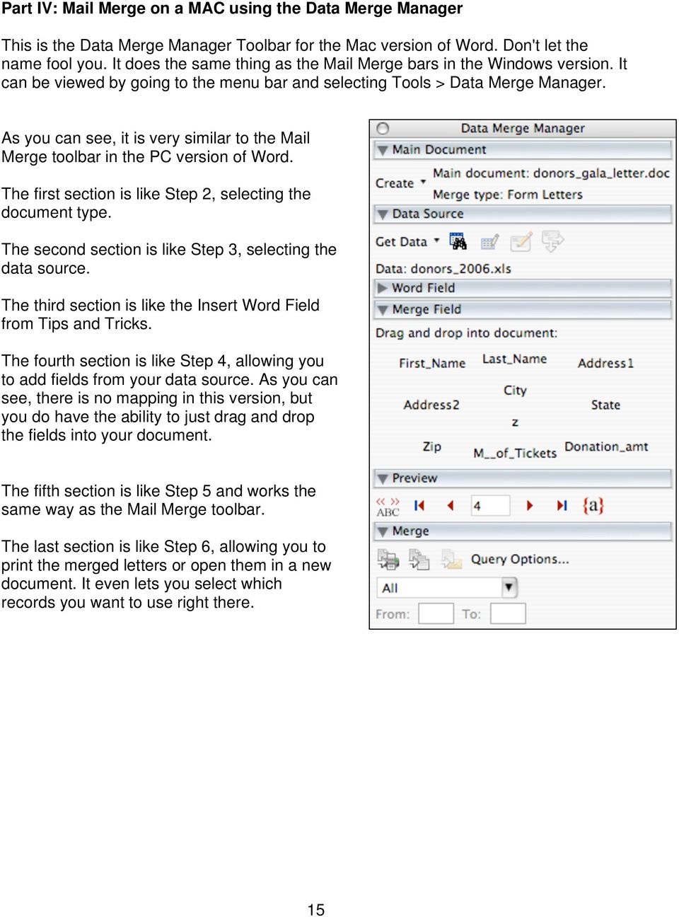 As you can see, it is very similar to the Mail Merge toolbar in the PC version of Word. The first section is like Step 2, selecting the document type.