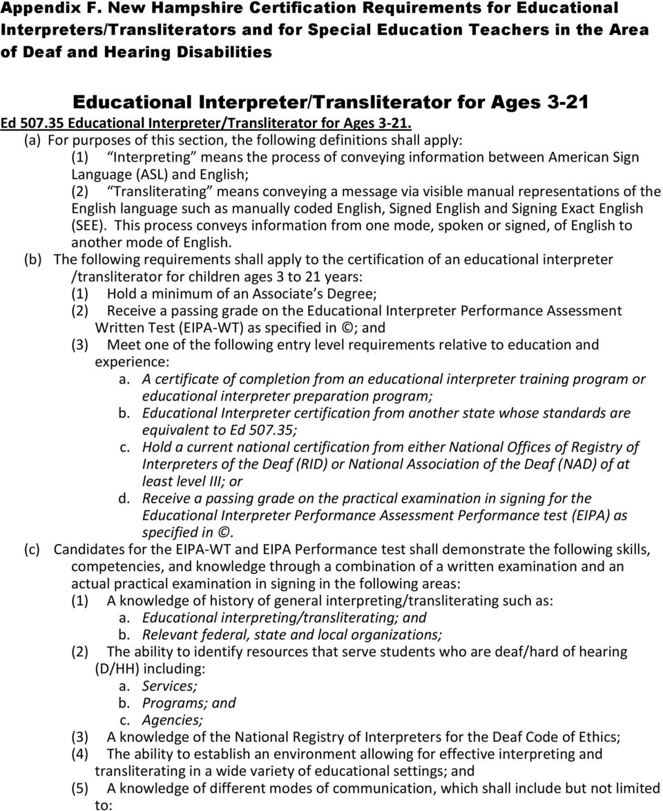 Interpreter/Transliterator for Ages 3-21 Ed 507.35 Educational Interpreter/Transliterator for Ages 3-21.