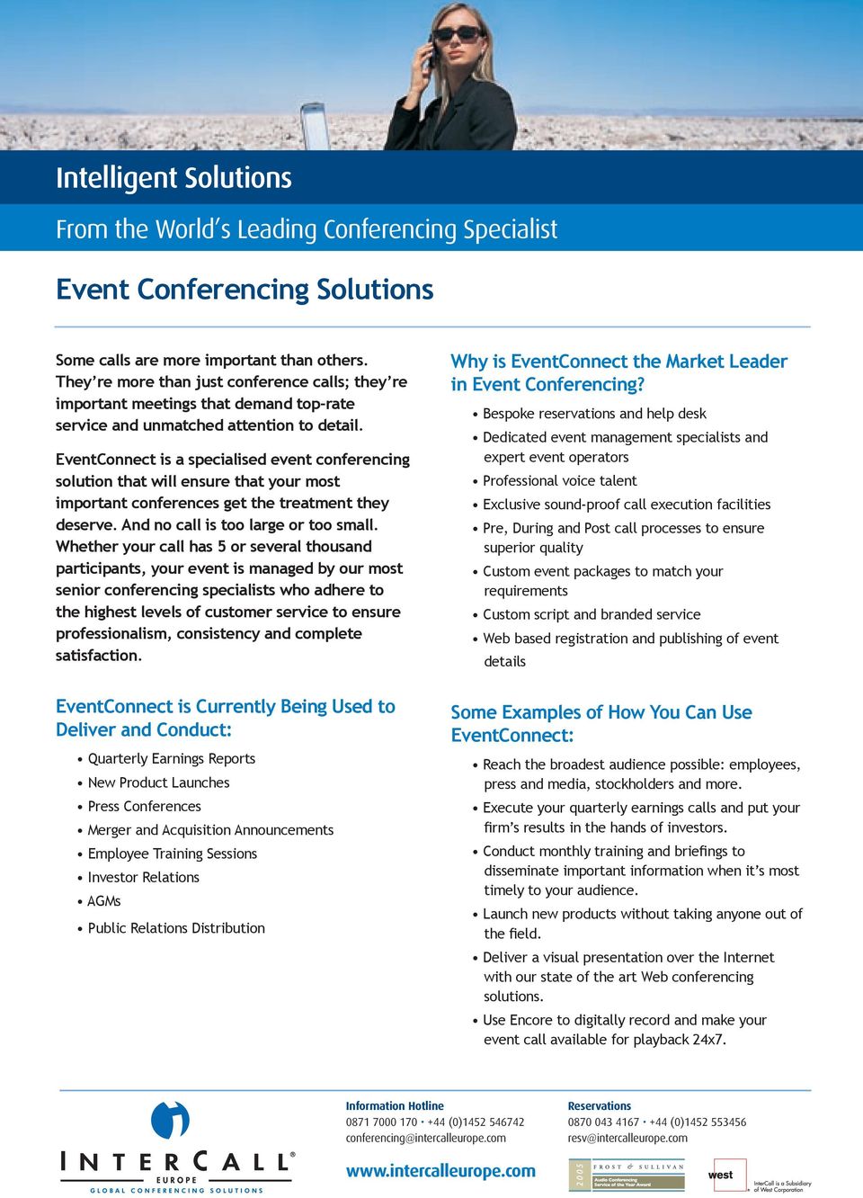 EventConnect is a specialised event conferencing solution that will ensure that your most important conferences get the treatment they deserve. And no call is too large or too small.
