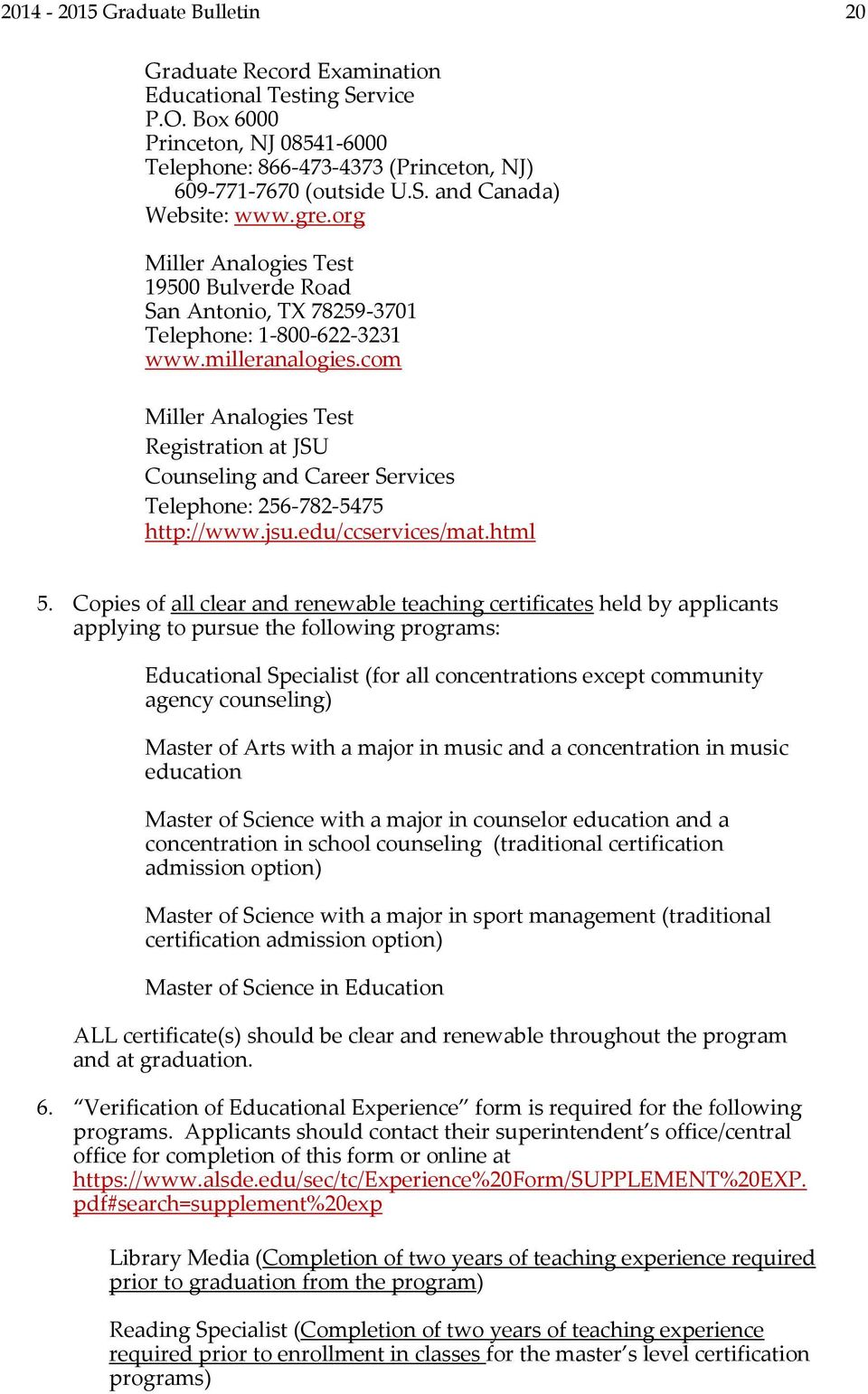 com Miller Analogies Test Registration at JSU Counseling and Career Services Telephone: 256-782-5475 http://www.jsu.edu/ccservices/mat.html 5.