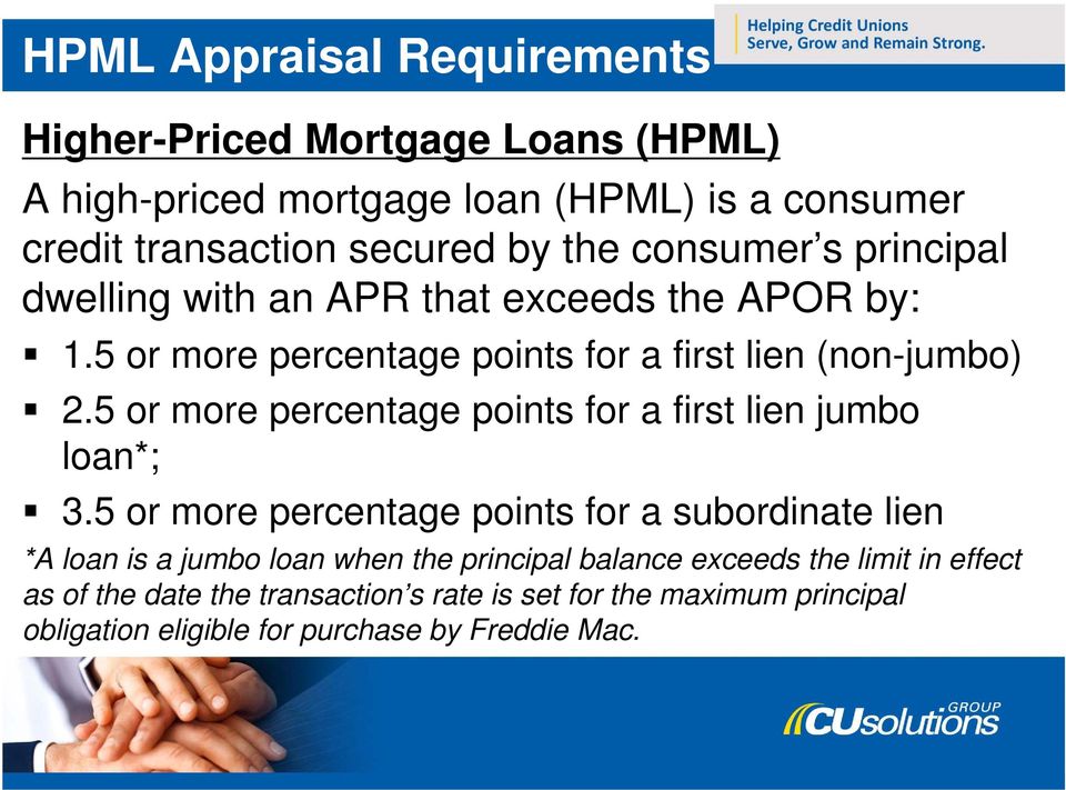 5 or more percentage points for a first lien jumbo loan*; 3.