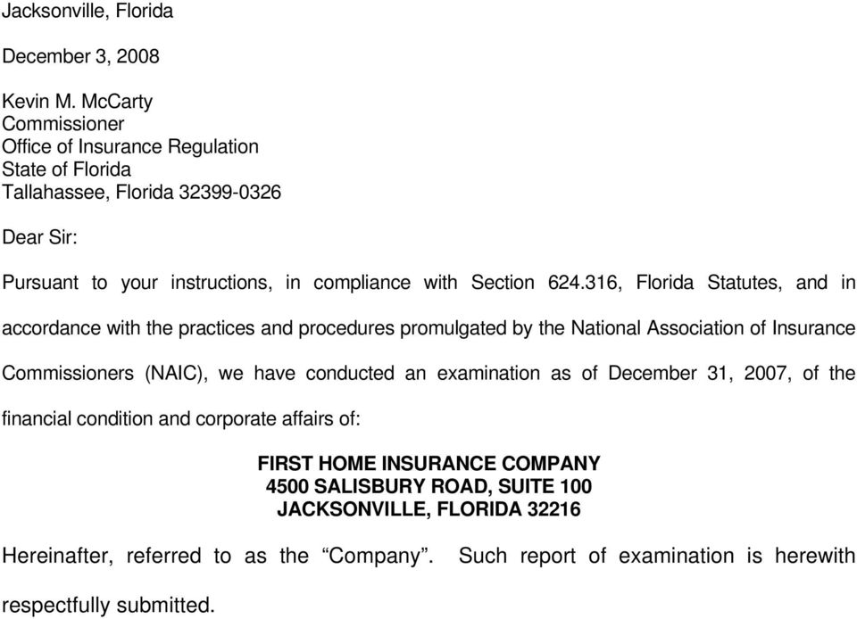 624.316, Florida Statutes, and in accordance with the practices and procedures promulgated by the National Association of Insurance Commissioners (NAIC), we have