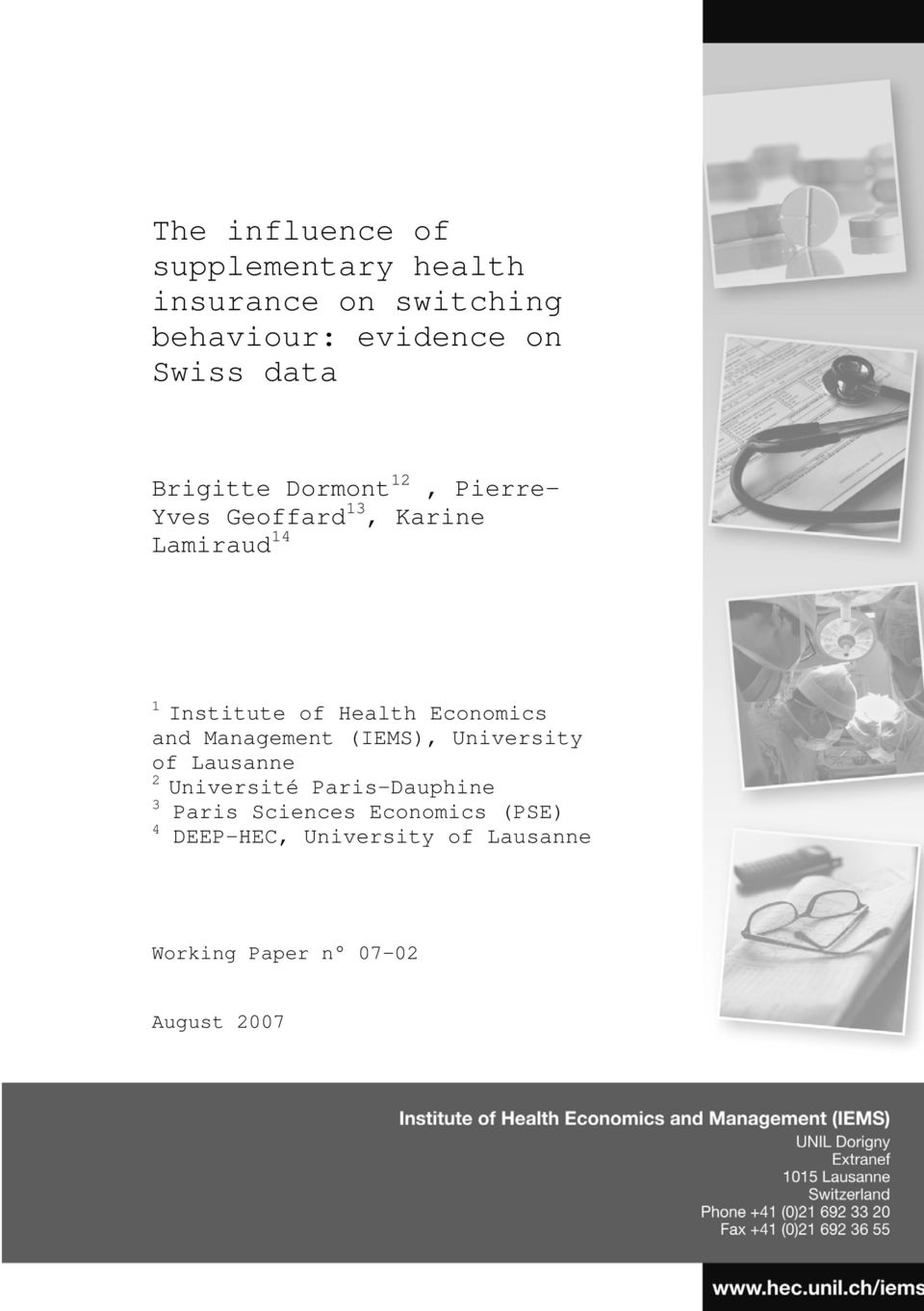 Health Economcs and Management (IEMS), Unversty of Lausanne 2 Unversté Pars-Dauphne 3