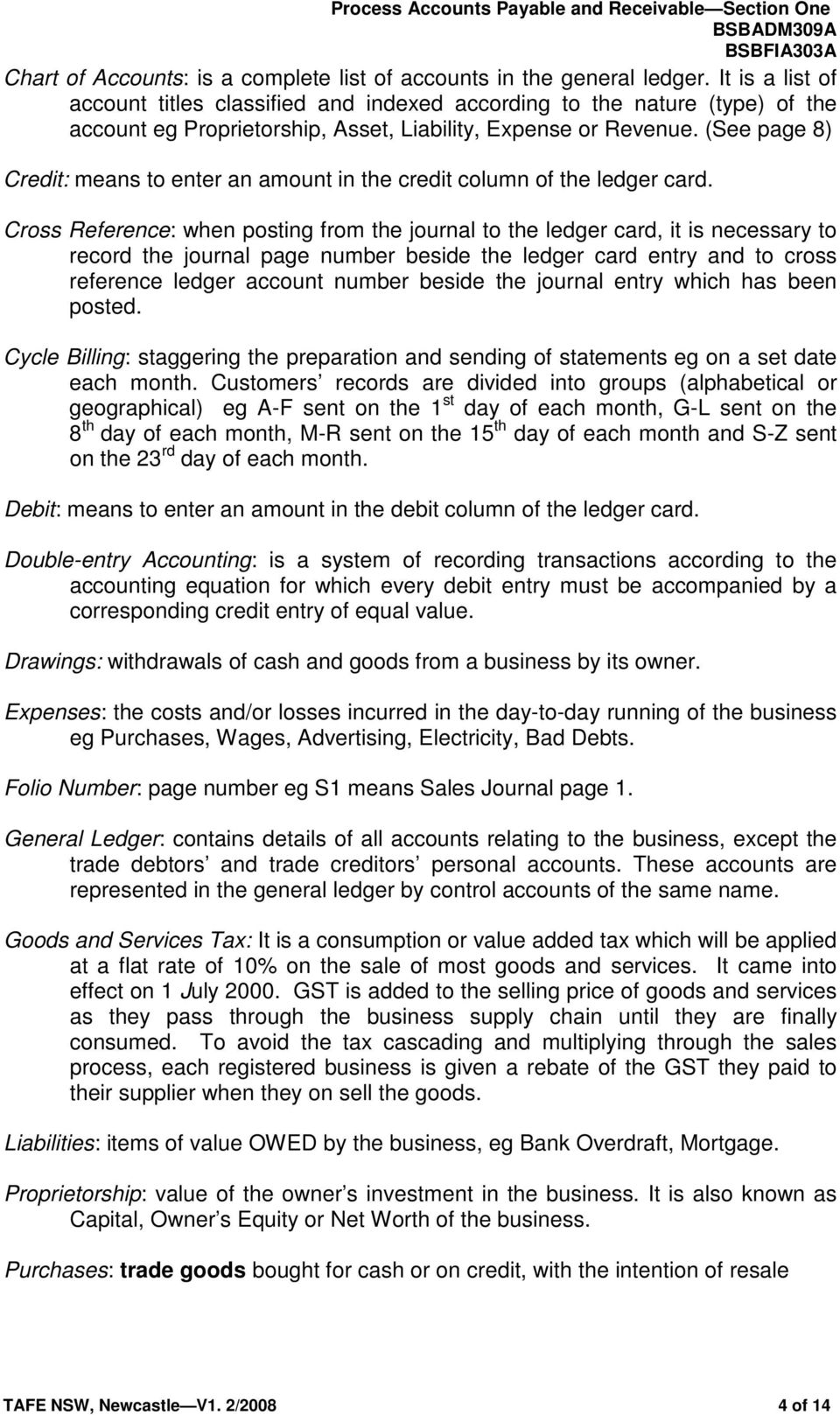 (See page 8) Credit: means to enter an amount in the credit column of the ledger card.