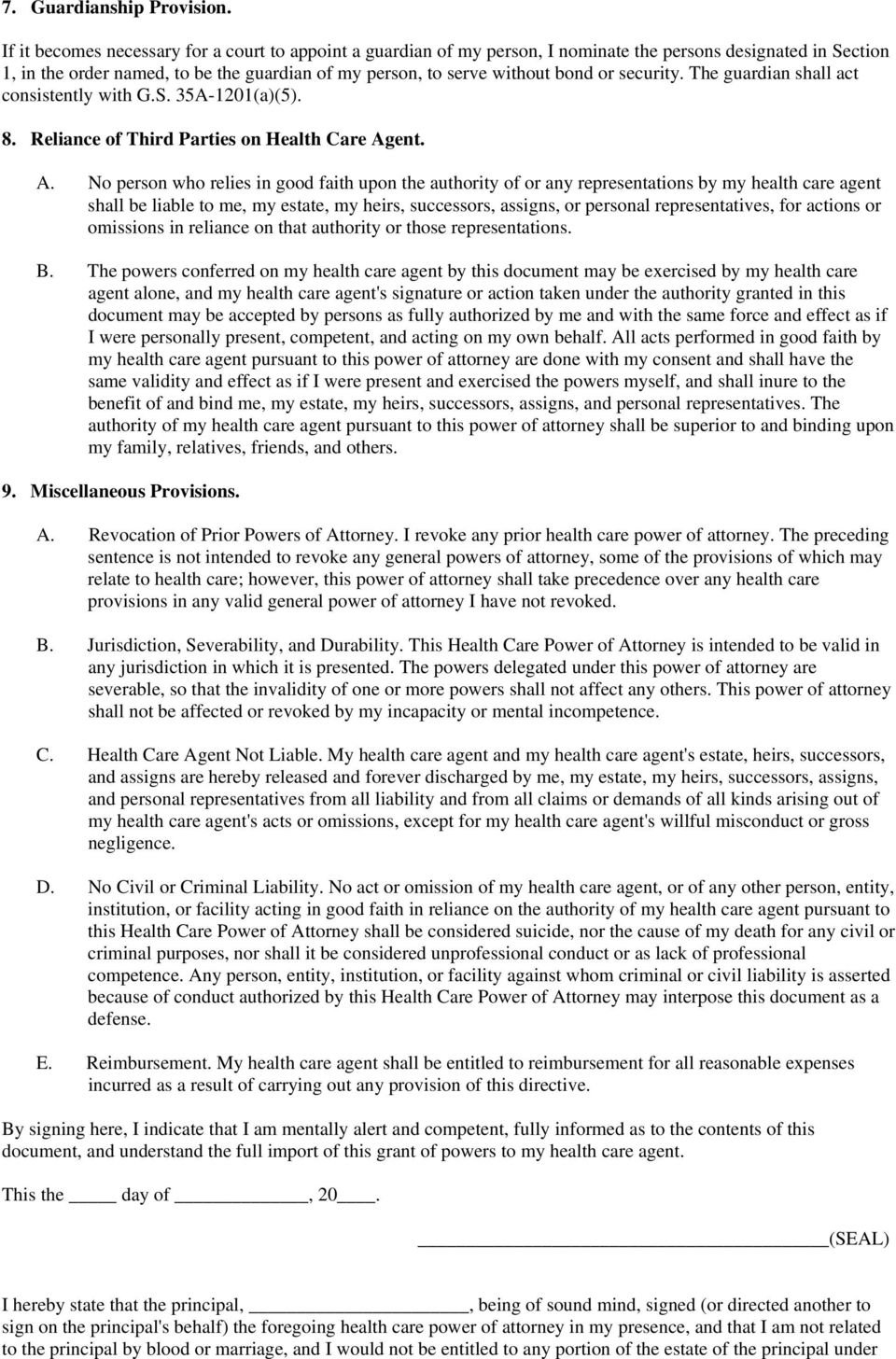 security. The guardian shall act consistently with G.S. 35A-1201(a)(5). 8. Reliance of Third Parties on Health Care Ag