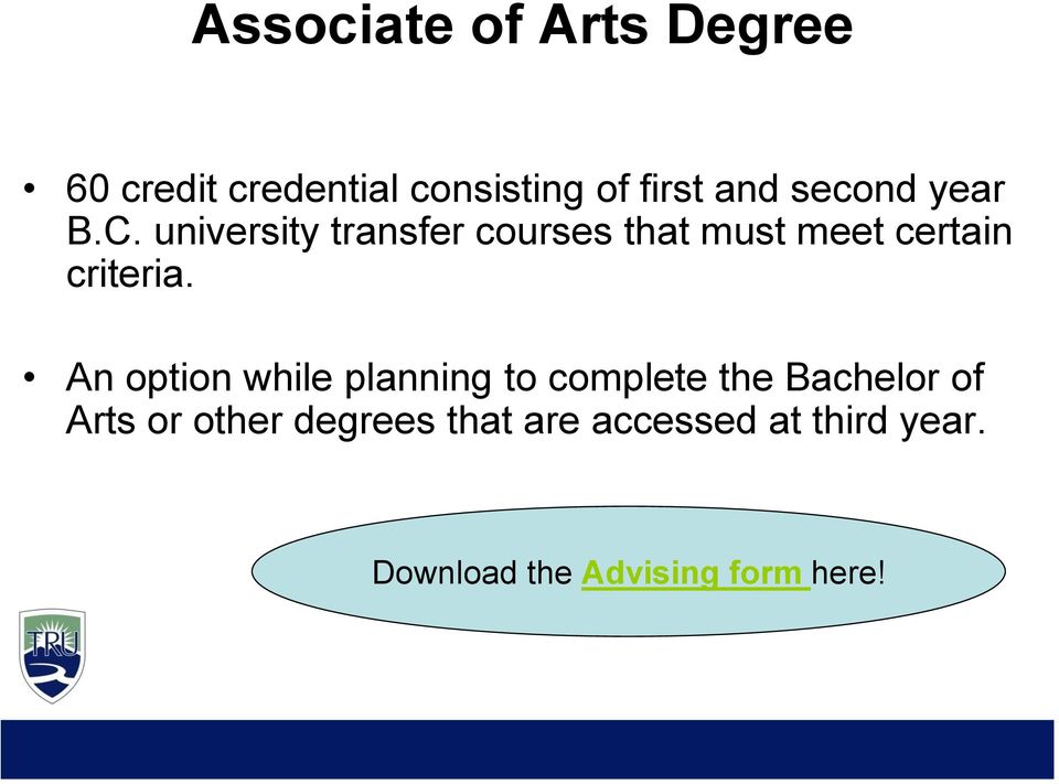 university transfer courses that must meet certain criteria.