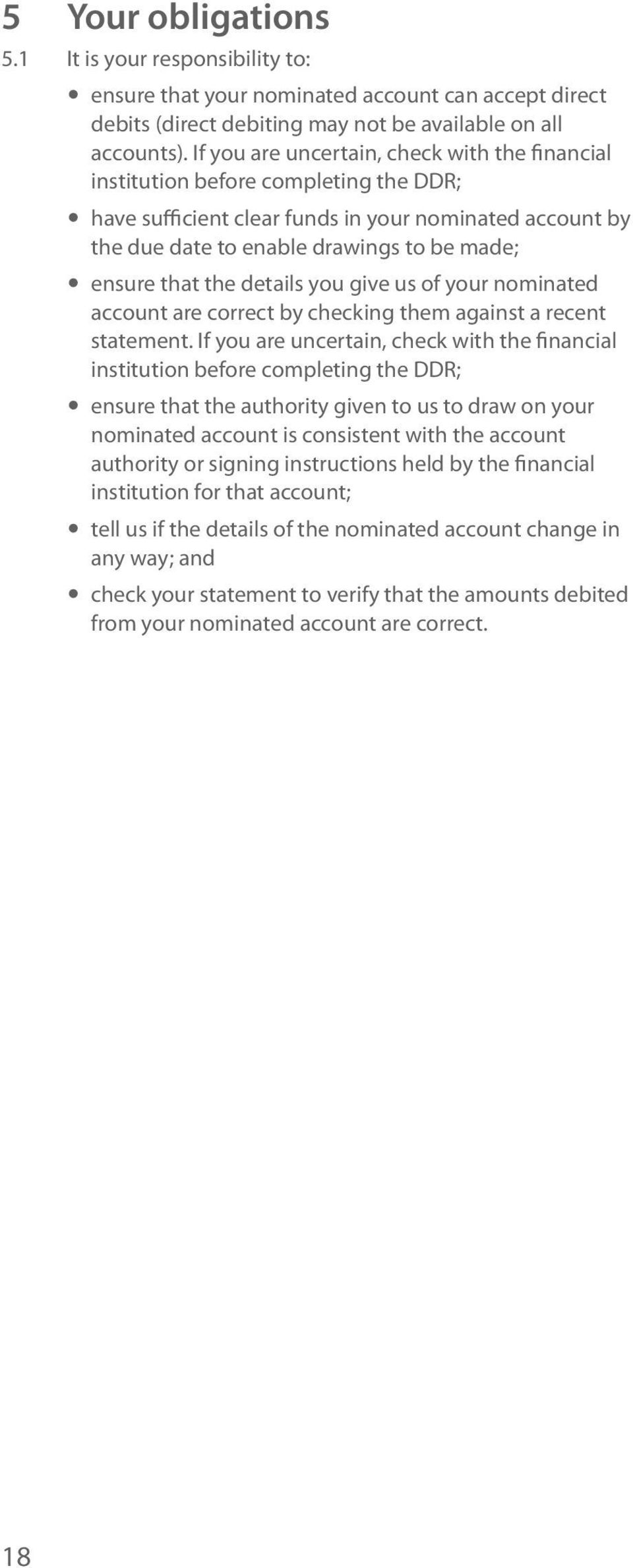 that the details you give us of your nominated account are correct by checking them against a recent statement.