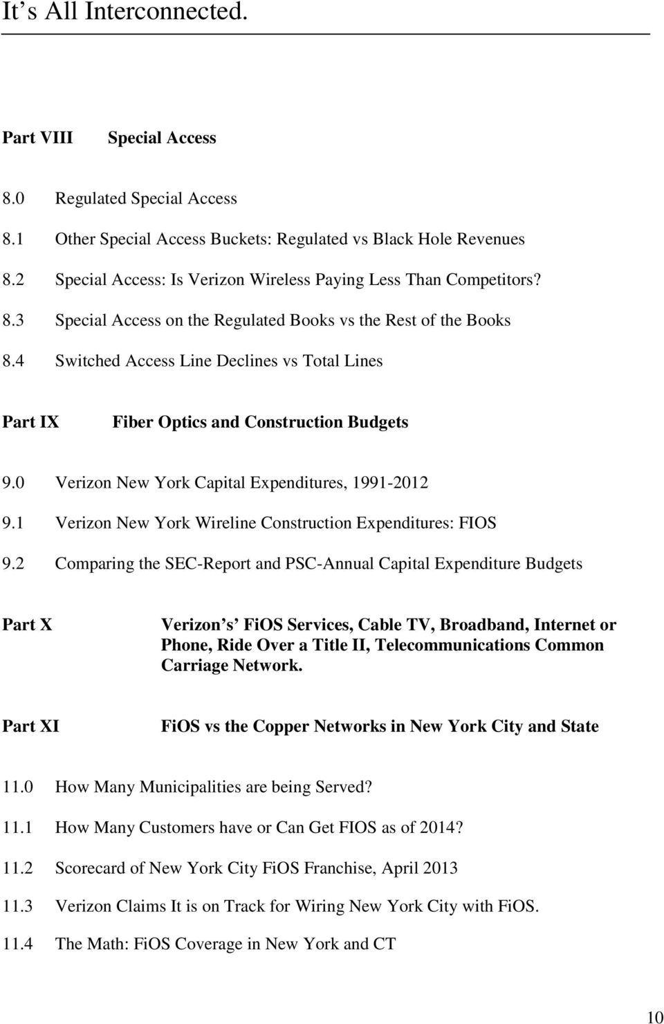 1 Verizon New York Wireline Construction Expenditures: FIOS 9.