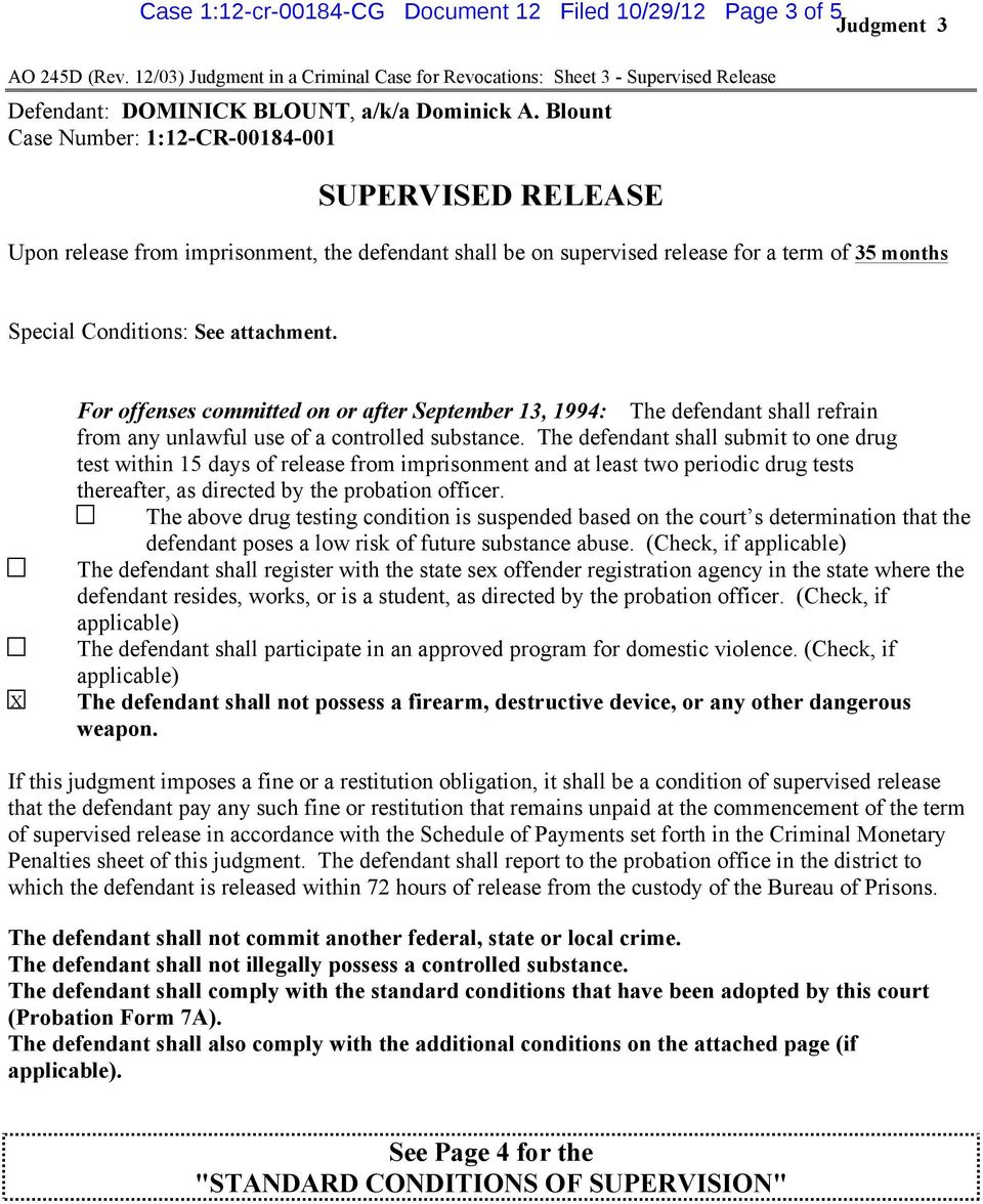 months Special Conditions: See attachment. X For offenses committed on or after September 13, 1994: The defendant shall refrain from any unlawful use of a controlled substance.