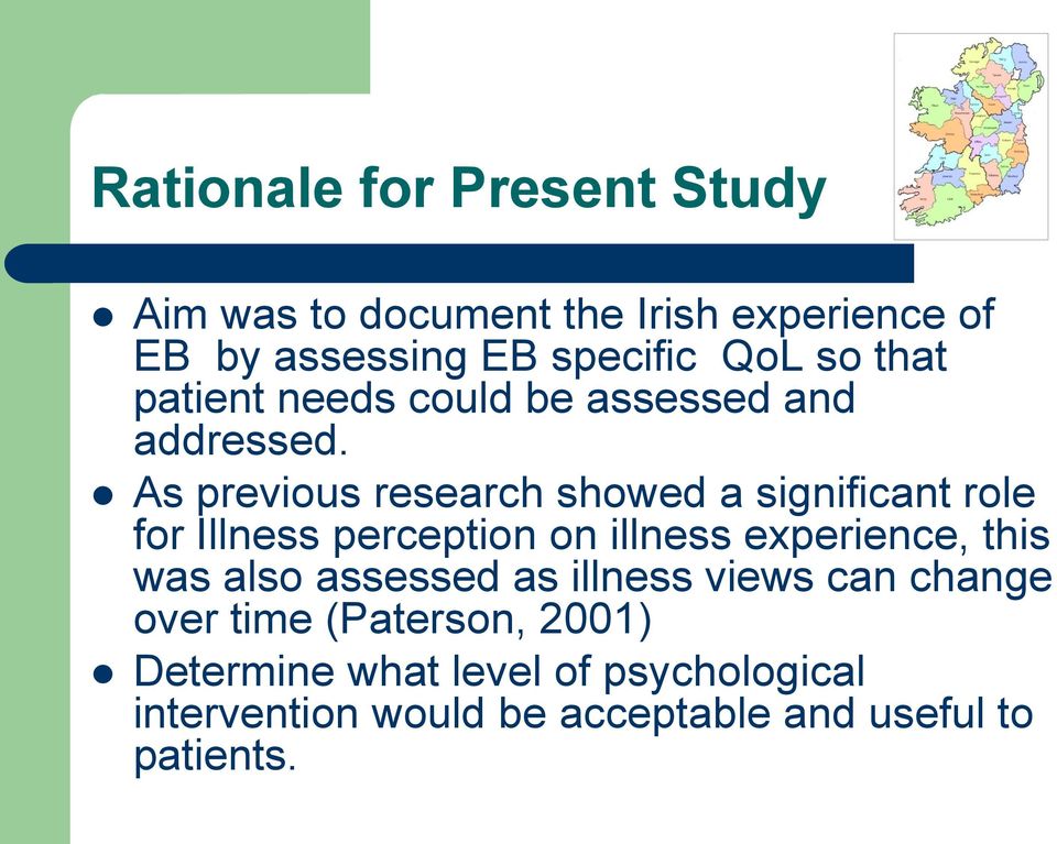 As previous research showed a significant role for Illness perception on illness experience, this was