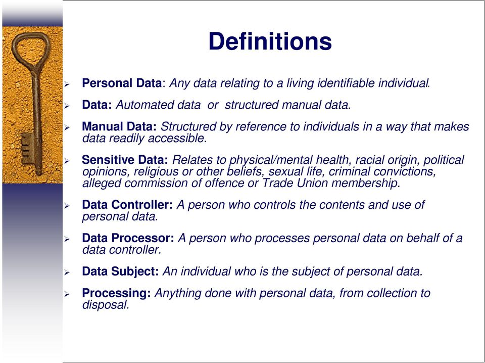 Sensitive Data: Relates to physical/mental health, racial origin, political opinions, religious or other beliefs, sexual life, criminal convictions, alleged commission of offence or