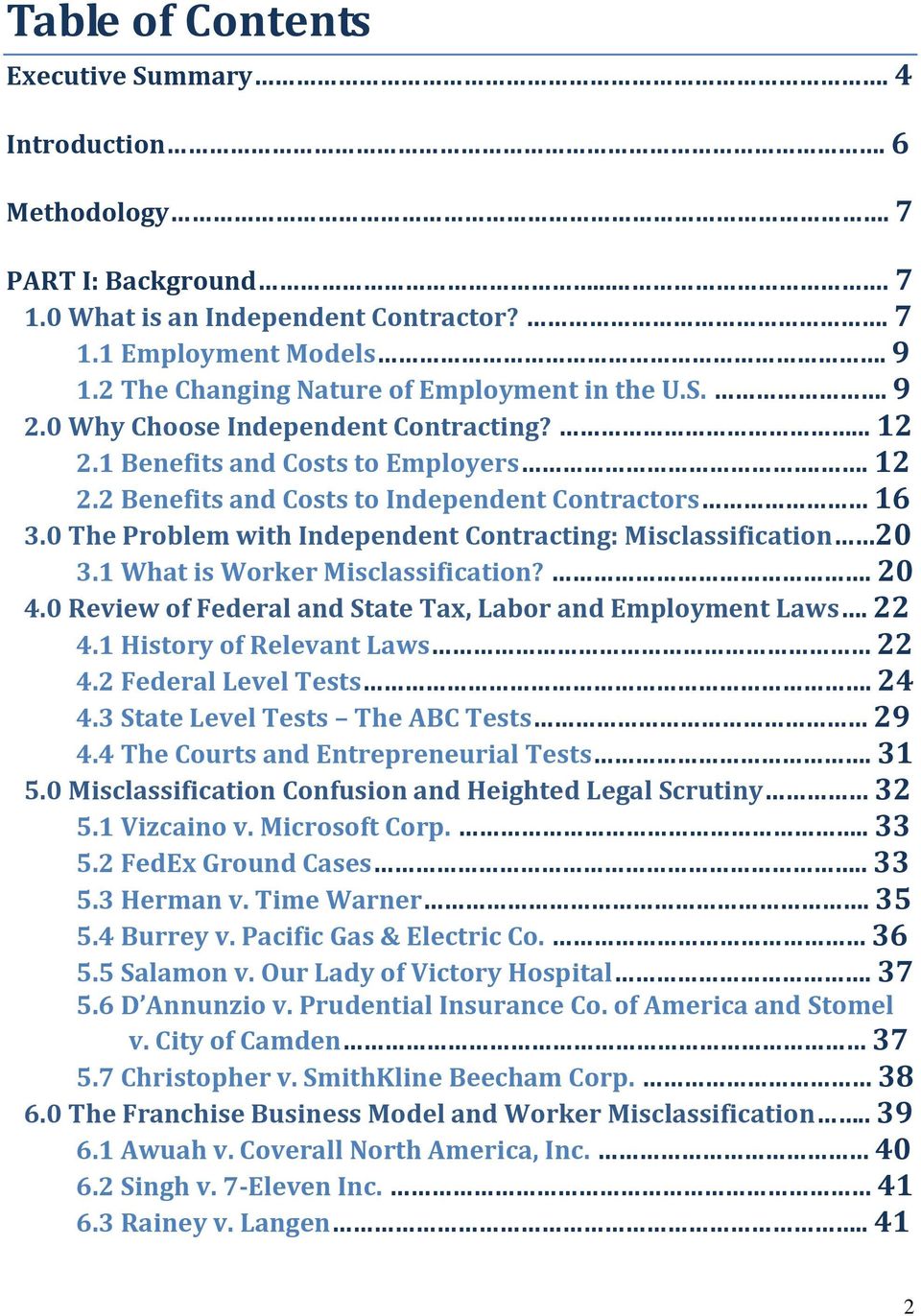 0 The Problem with Independent Contracting: Misclassification 20 3.1 What is Worker Misclassification?. 20 4.0 Review of Federal and State Tax, Labor and Employment Laws. 22 4.