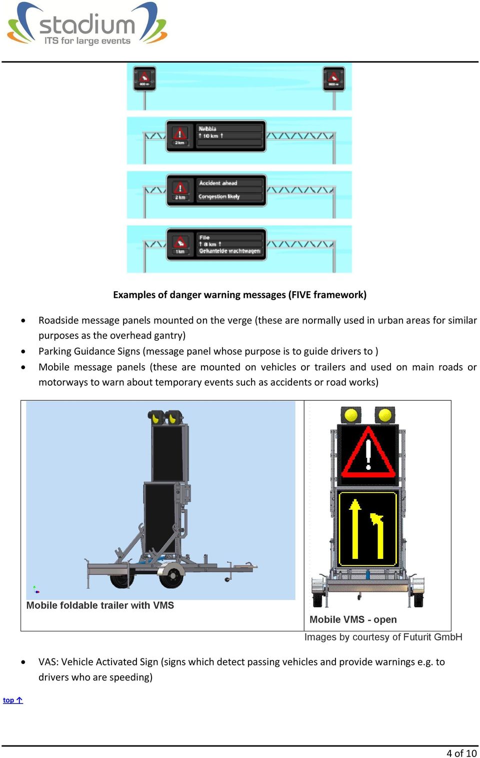 trailers and used on main roads or motorways to warn about temporary events such as accidents or road works) Mobile foldable trailer with VMS Mobile VMS - open