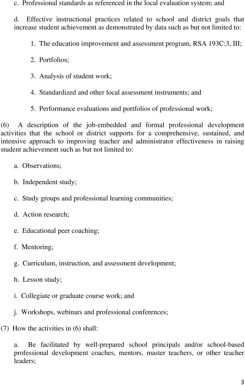 The education improvement and assessment program, RSA 193C:3, III; 2. Portfolios; 3. Analysis of student work; 4. Standardized and other local assessment instruments; and 5.