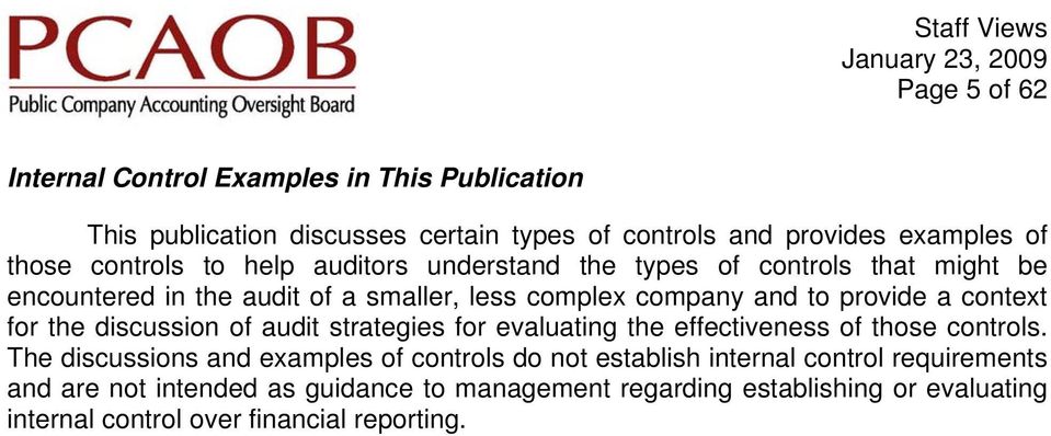 for the discussion of audit strategies for evaluating the effectiveness of those controls.