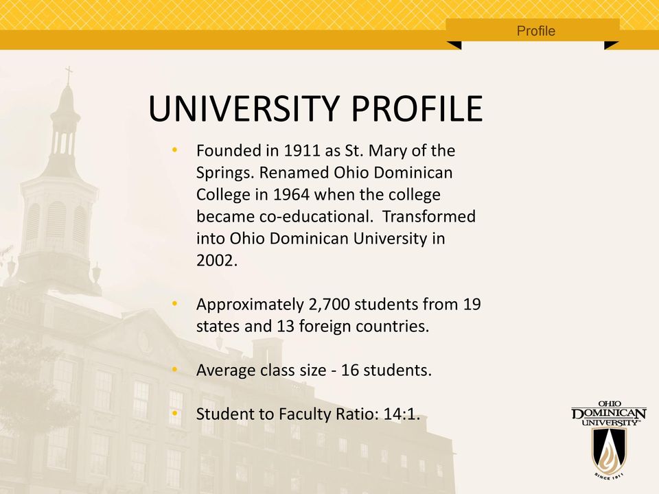 Transformed into Ohio Dominican University in 2002.