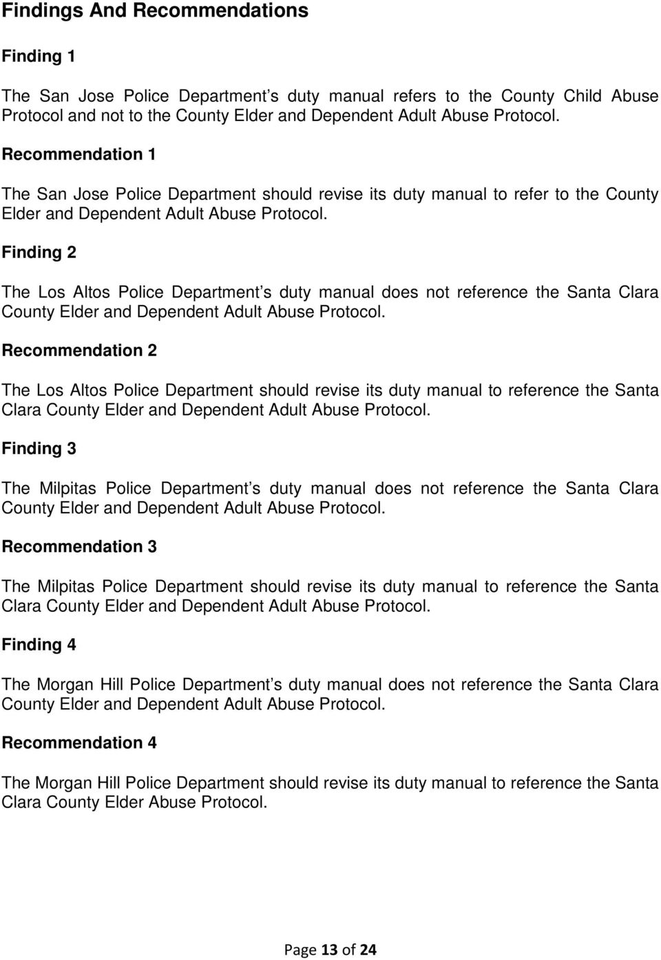 Finding 2 The Los Altos Police Department s duty manual does not reference the Santa Clara County Elder and Dependent Adult Abuse Protocol.