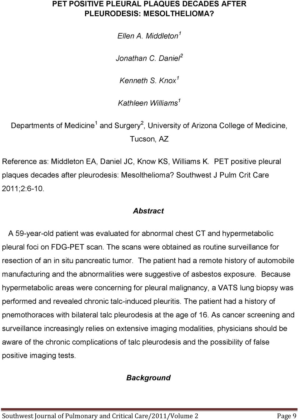 PET positive pleural plaques decades after pleurodesis: Mesolthelioma? Southwest J Pulm Crit Care 2011;2:6-10.
