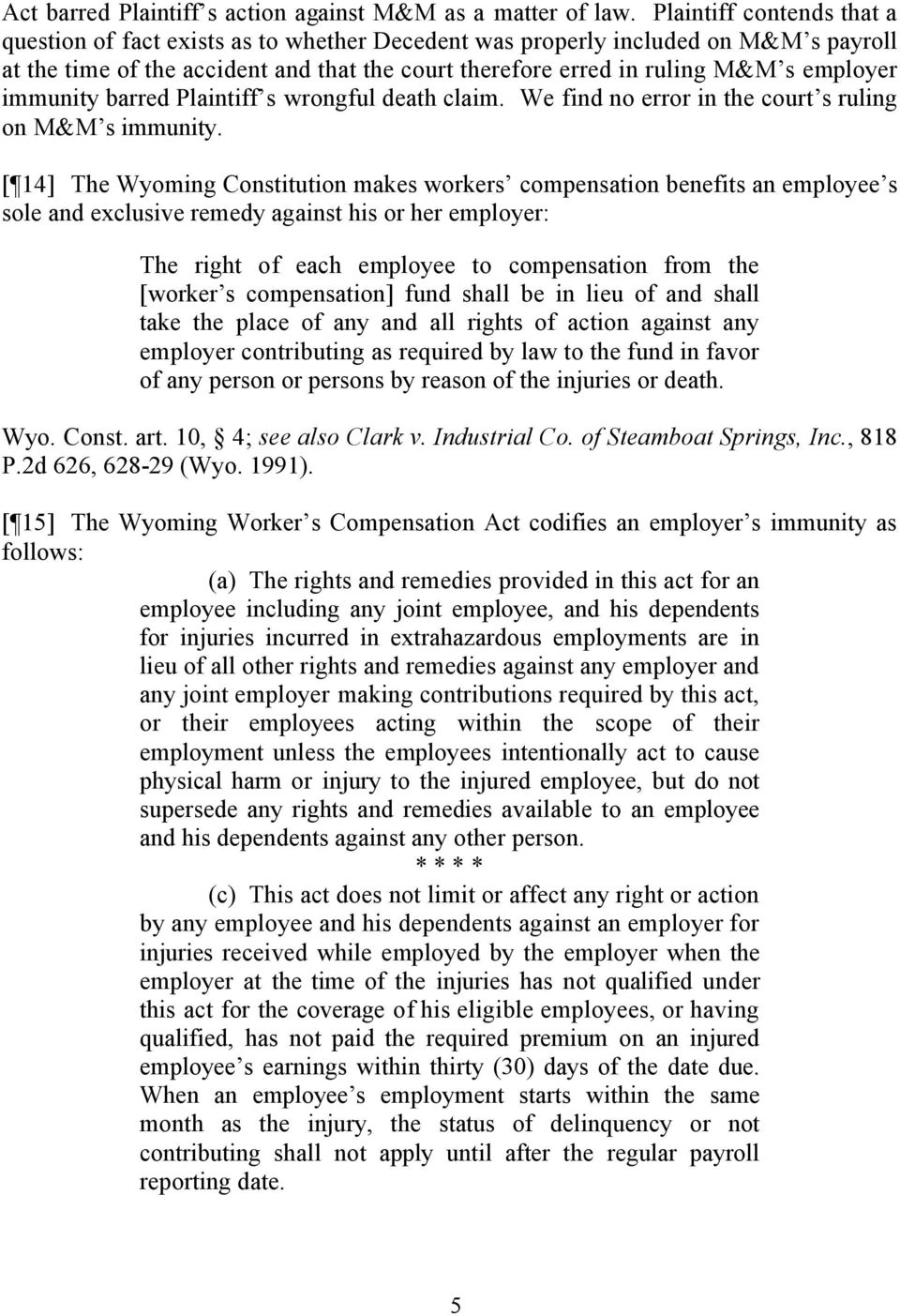 immunity barred Plaintiff s wrongful death claim. We find no error in the court s ruling on M&M s immunity.