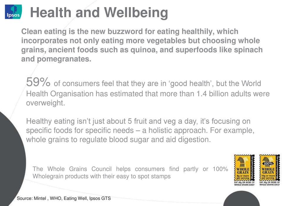 4 billion adults were overweight. Healthy eating isn t just about 5 fruit and veg a day, it s focusing on specific foods for specific needs a holistic approach.