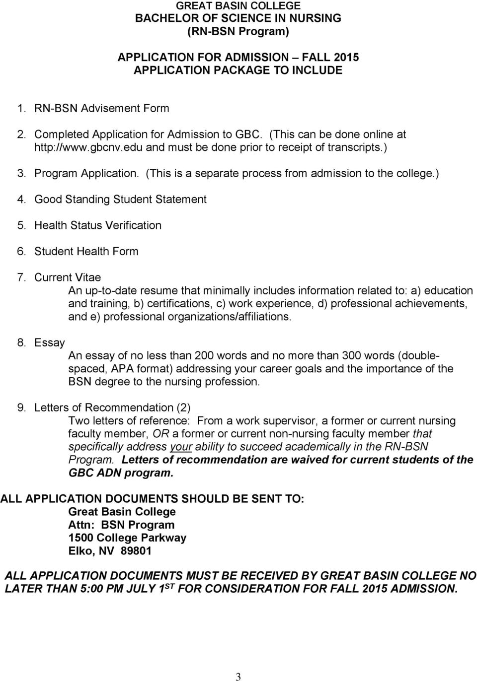 Good Standing Student Statement 5. Health Status Verification 6. Student Health Form 7.