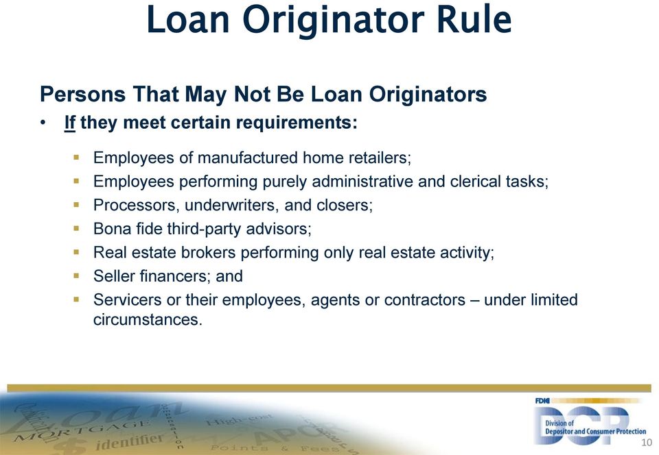 underwriters, and closers; Bona fide third-party advisors; Real estate brokers performing only real