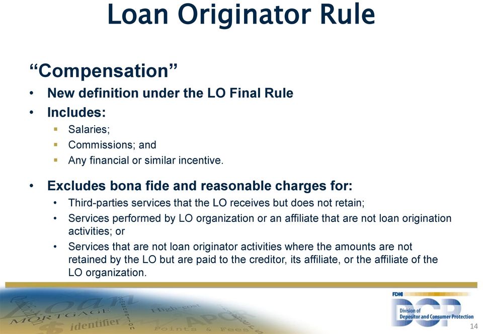 performed by LO organization or an affiliate that are not loan origination activities; or Services that are not loan originator