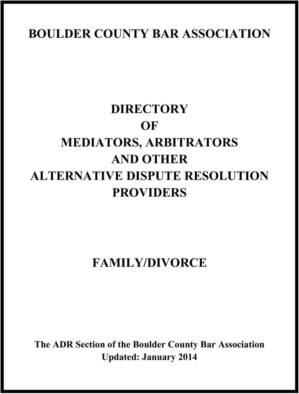 DISPUTE RESOLUTION PROVIDERS FAMILY/DIVORCE The ADR