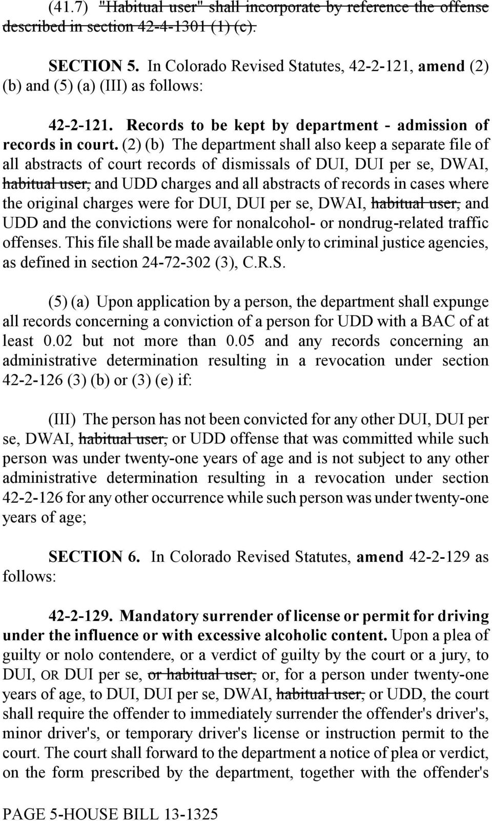 (2) (b) The department shall also keep a separate file of all abstracts of court records of dismissals of DUI, DUI per se, DWAI, habitual user, and UDD charges and all abstracts of records in cases