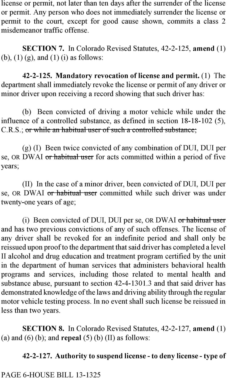 In Colorado Revised Statutes, 42-2-125, amend (1) (b), (1) (g), and (1) (i) as follows: 42-2-125. Mandatory revocation of license and permit.