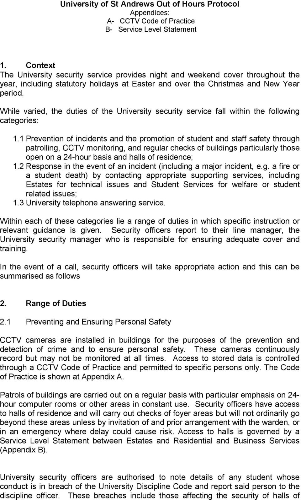 While varied, the duties of the University security service fall within the following categories: 1.