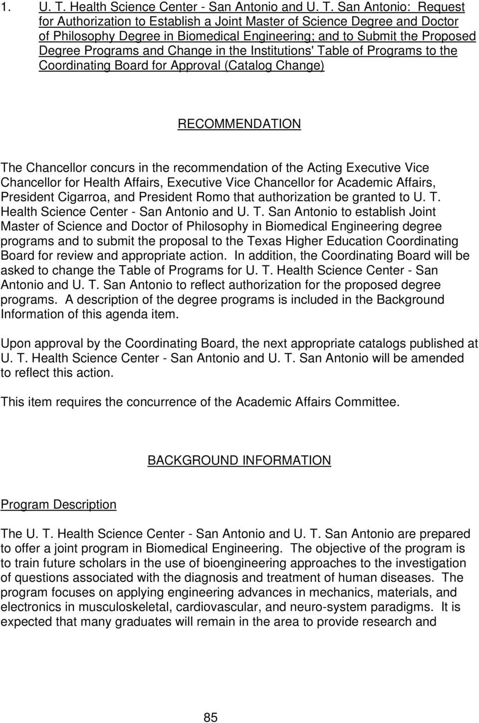 San Antonio: Request for Authorization to Establish a Joint Master of Science Degree and Doctor of Philosophy Degree in Biomedical Engineering; and to Submit the Proposed Degree Programs and Change