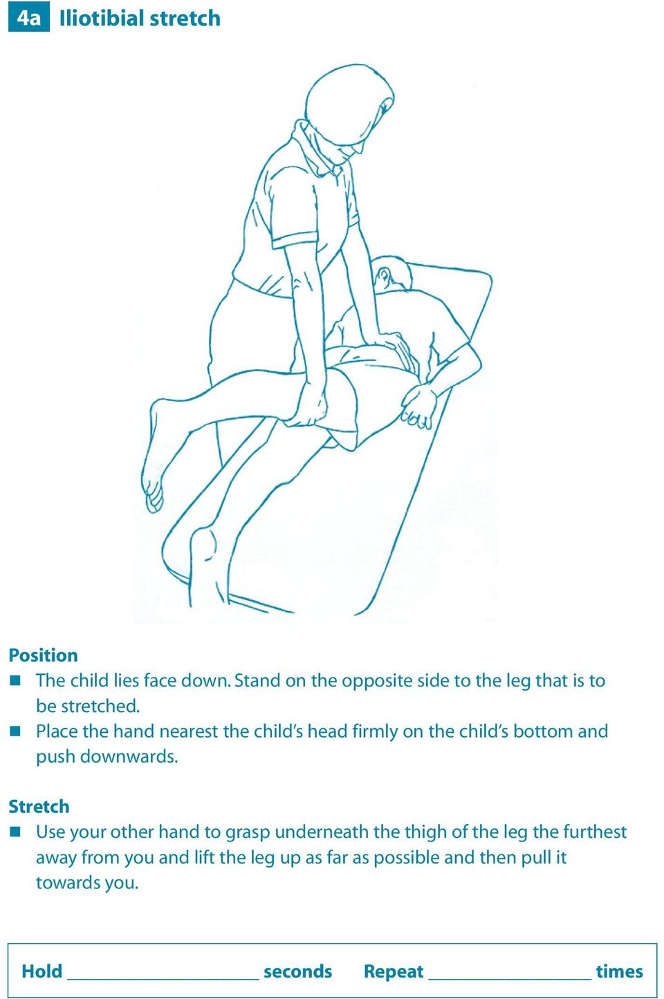 Place the hand nearest the child s head firmly on the child s bottom and push downwards.