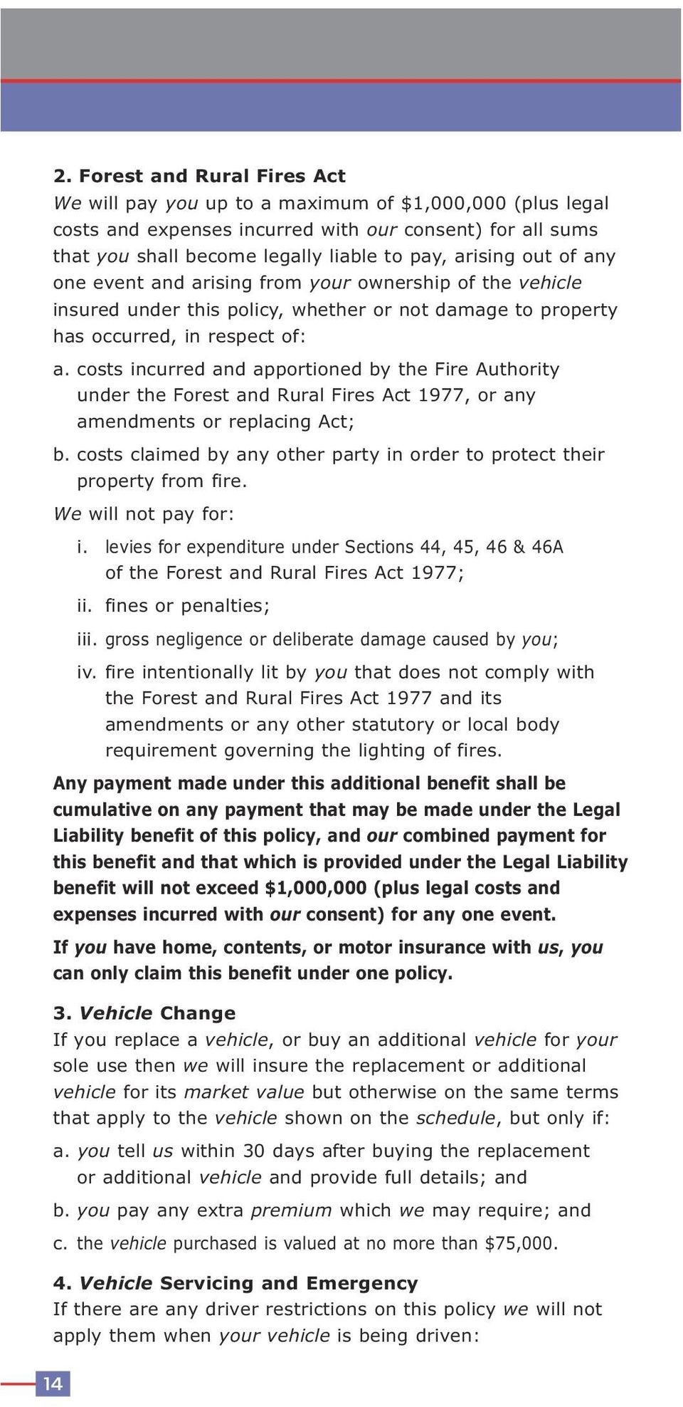 costs incurred and apportioned by the Fire Authority under the Forest and Rural Fires Act 1977, or any amendments or replacing Act; b.